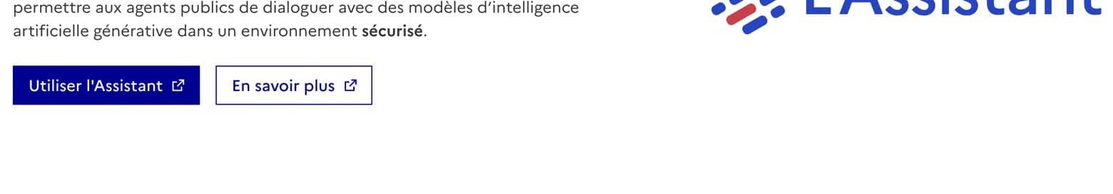 Page officielle de l’Assistant sur le site IA dans l’État, présentant l’assistant conversationnel de la DINUM et son environnement sécurisé